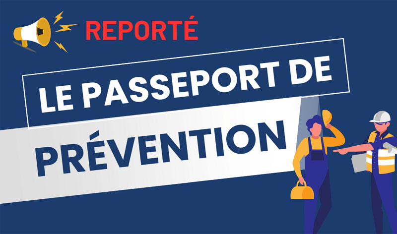 Lire la suite à propos de l’article Report de l’ouverture du Passeport de Prévention jusqu’en 2025